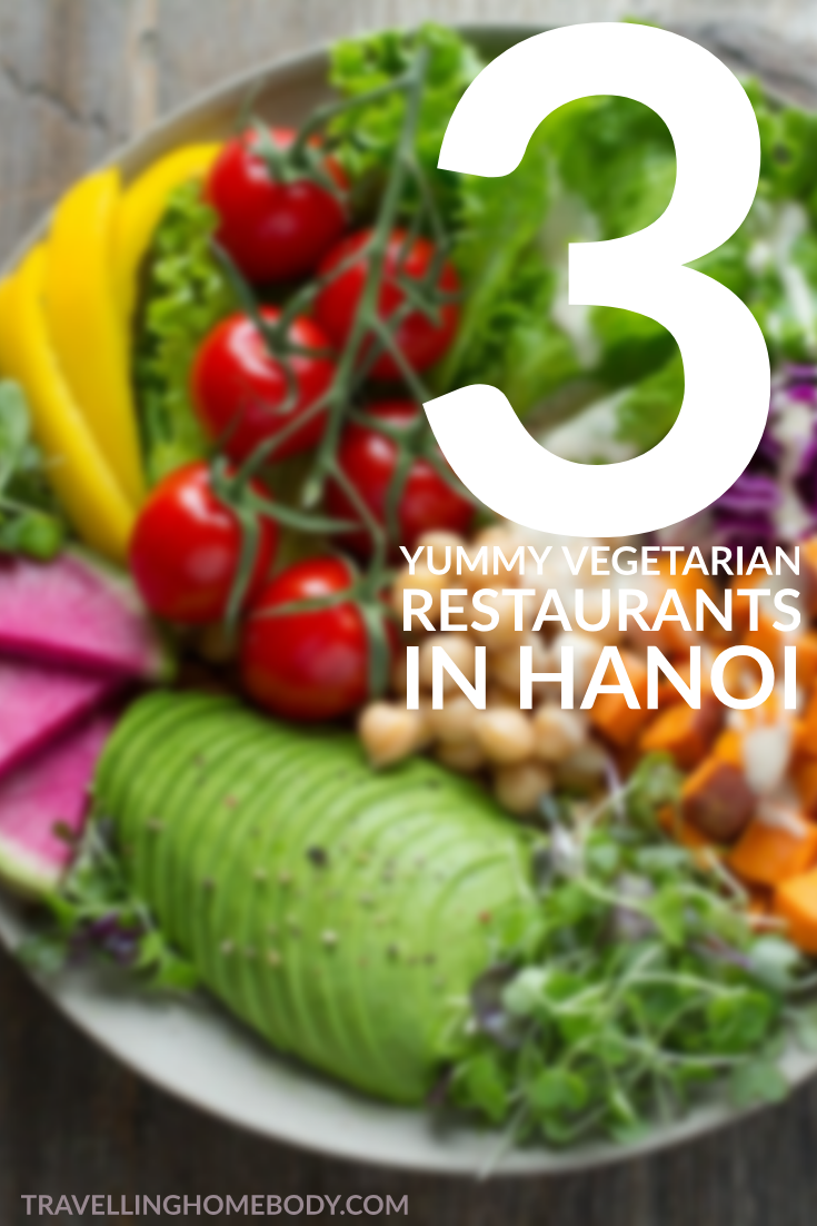Travelling Homebody - Favourite Vegetarian Restaurants in Hanoi